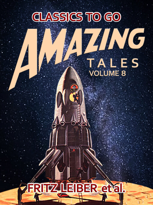 Title details for Amazing Tales Volume 8 by Fritz Leiber et al. - Available